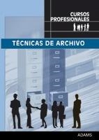 TÉCNICAS DE ARCHIVO. CURSOS PROFESIONALES | 9788498185508