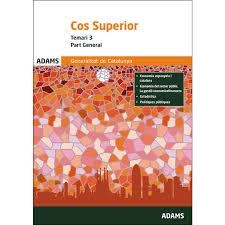 TEMARI 3 COS SUPERIOR, PART GENERAL, DE LA GENERALITAT DE CATALUNYA | 9788490849224