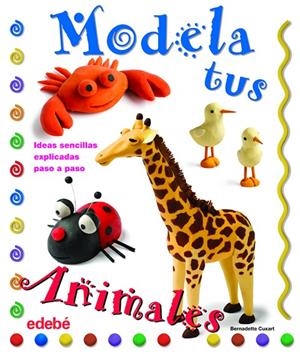 MODELA TUS ANIMALES CON PLASTILINA | 9788423698202 | CUXART, BERNADETTE