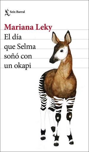 DÍA QUE SELMA SOÑÓ CON UN OKAPI, EL | 9788432234651 | LEKY, MARIANA