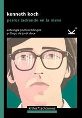 PERROS LADRANDO EN LA NIEVE | 9788494448881 | KOCH, KENNETH