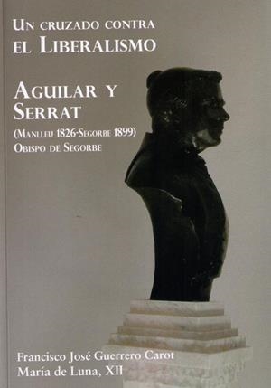 CRUZADO CONTRA EL LIBERALISMO , UN | 9788461644599 | GUERRERO CAROT , JOSE