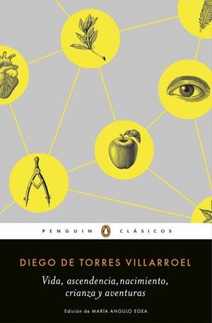 VIDA, ASCENDENCIA, NACIMIENTO, CRIANZA Y AVENTURAS | 9788491051794 | DE TORRES VILLAROEL, DIEGO