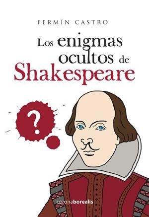 ENIGMAS OCULTOS DE SHAKESPEARE, LOS | 9788494358555 | CASTRO GONZÁLES, FERMÍN