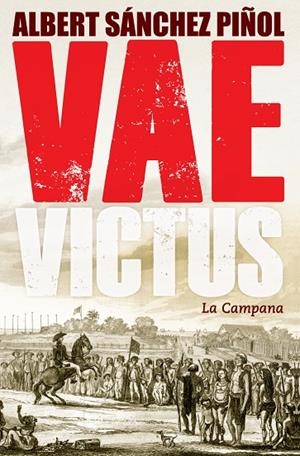 VAE VICTUS | 9788416457281 | SÁNCHEZ PIÑOL, ALBERT