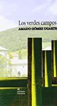 VERDES CAMPOS, LOS | 9788494420696 | GOMEZ UGARTE, AMADO
