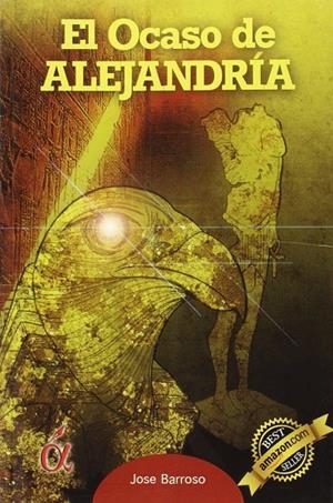 OCASO DE ALEJANDRÍA, EL | 9788416405060 | PÉREZ BARROSO, JOSÉ