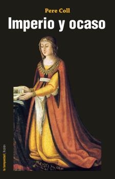 IMPERIO Y OCASO | 9788479481346 | COLL TOR, PERE