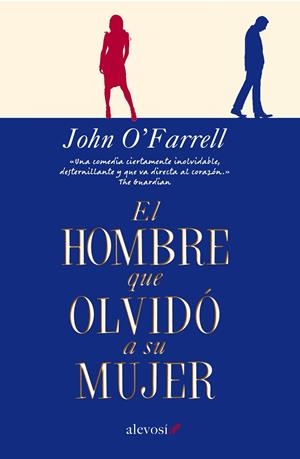 HOMBRE QUE OLVIDÓ A SU MUJER, EL | 9788415608462 | O'FARRELL, JOHN