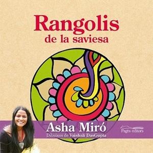 RANGOLIS DE LA SAVIESA | 9788499753980 | MIRÓ, ASHA