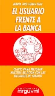 USUARIO FRENTE A LA BANCA, EL | 9788496435773 | LUNAS DÍAZ, MARÍA JOSÉ