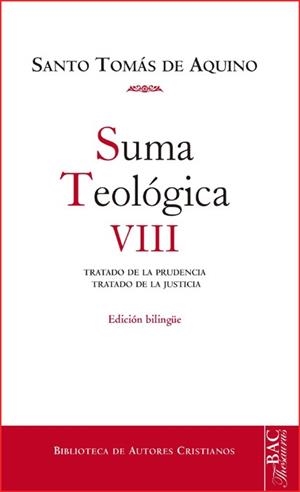 SUMA TEOLÓGICA VIII : TRATADO DE LA PRUDENCIA, TRATADO DE LA JUSTICIA | 9788422017653 | SANTO TOMÁS DE AQUINO
