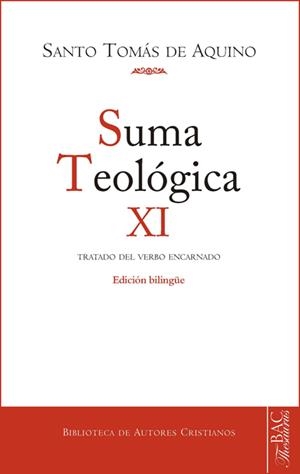 SUMA TEOLÓGICA XI : TRATADO DEL VERBO ENCARNADO | 9788422020004 | SANTO TOMÁS DE AQUINO