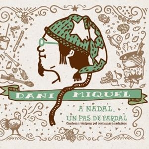 A NADAL UN PAS DE PARDAL (CD) | 9788416394203 | MIQUEL, DANI