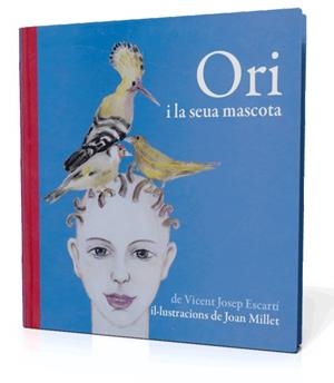 ORI I LA SEUA MASCOTA | 9788493356323 | ESCARTI, V. J.