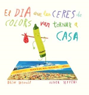 DIA QUE LES CERES DE COLORS VAN TORNAR A CASA, EL | 9788416394197 | JEFFERS, OLIVER / DAYWALT, DREW