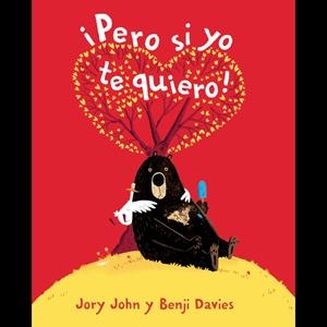 PERO SI YO TE QUIERO | 9788416394739 | JOHN, JORY / DAVIES, BENJI