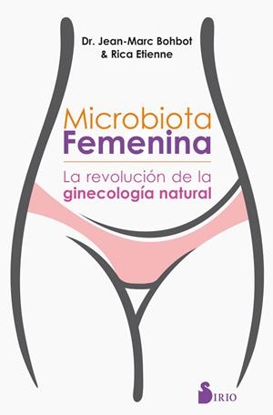 MICROBIOTICA FEMENINA | 9788417399467 | BOHBOT, JEAN-MARC Dr.