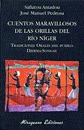 CUENTOS MARAVILLOSOS DE LAS ORILLAS DEL RIO NIGER | 9788478132904 | AMADOU, SAFIATOU / PEDROSA, JOSE MANUEL