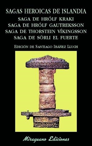 SAGAS HEROICAS DE ISLANDIA. SAGA DE HRÓLF KRAKI. SAGA DE HRÓLF GAUTREKSSON | 9788478134434 | ANÓNIMO