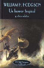 HORROR TROPICAL | 9788477022688 | HODGSON, WILLIAM H.