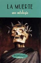 MUERTE UNA ANTOLOGIA | 9788477023098 | VARIOS AUTORES