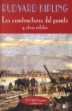CONSTRUCTORES DEL PUENTE | 9788477024279 | KIPLING, RUDYARD