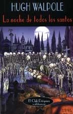 NOCHE DE TODOS LOS SANTOS | 9788477024651 | WALPOLE, HUGH