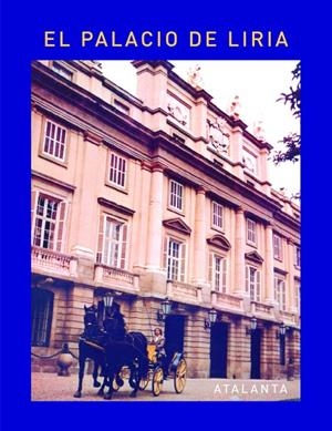 PALACIO DE LIRIA, EL | 9788493963583 | SIRUELA, JACOBO / CALDERON, JOSÉ MANUEL / CHECA, FERNANDO