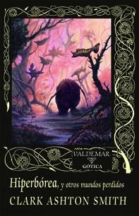 HIPERBÓREA Y OTROS MUNDOS PERDIDOS | 9788477027782 | SMITH, CLARK ASHTON