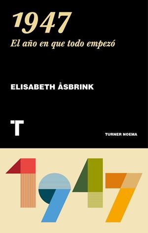1947 EL AÑO EN QUE TODO EMPEZÓ | 9788417141110 | ÅSBRINK, ELISABETH