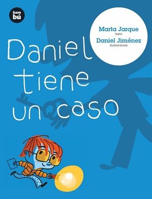 DANIEL TIENE UN CASO | 9788483430637 | JARQUE, MARTA