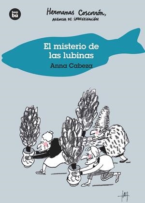 MISTERIO DE LAS LUBINAS, EL | 9788483435120 | CABEZA, ANNA
