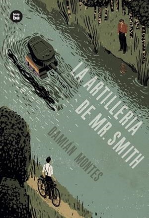 ARTILLERÍA DE MR. SMITH (UNA HISTORIA PERFECTA), LA | 9788483434062 | MONTES, DAMIÁN