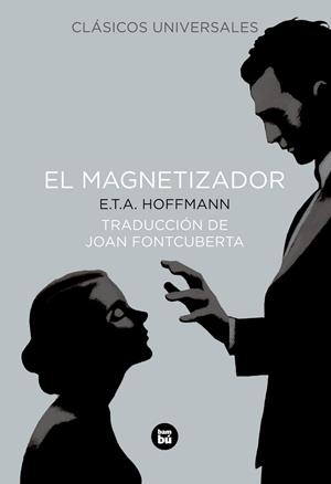 MAGNETIZADOR, EL | 9788483431016 | E.T.A. HOFFMANN