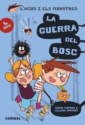 AGUS I ELS MONSTRES 04. LA GUERRA DEL BOSC | 9788491010395 | COPONS, JAUME / FORTUNY, LILIANA