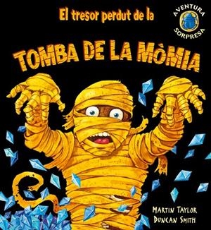 TRESOR PERDUT DE LA TOMBA DE LA MÒMIA, EL | 9788498253221 | TAYLOR, MARTIN