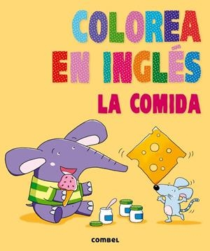 COLOREA EN INGLÉS. LA COMIDA | 9788498258899 | AGÈNCIA IMC