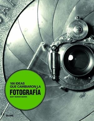 100 IDEAS QUE CAMBIARON LA FOTOGRAFÍA | 9788498016253 | MARIEN, MARY WARNER