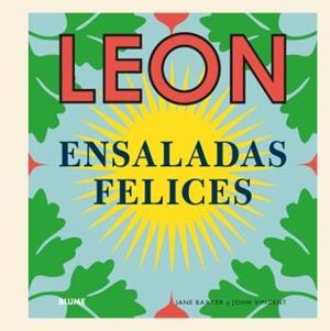 LEON. ENSALADAS FELICES | 9788416965151 | BAXTER, JANE / VINCENT, JOHN