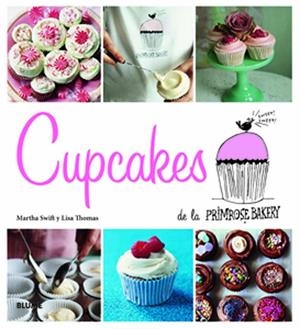 CUPCAKES DE LA PRIMROSE BAKERY | 9788415317258 | SWIFT, MARTHA / THOMAS, LISA