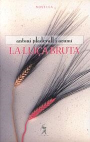 LLIÇA BRUTA, LA | 9788492273782 | PLADEVALL, ANTONI