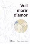 VULL MORIR D'AMOR | 9788461558971 | SANGLES, RAMON