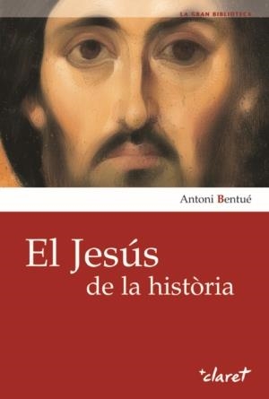 JESUS DE LA HISTORIA, EL | 9788498462791 | BENTUE, ANTONI