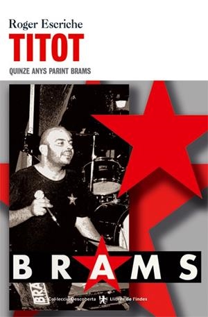 TITOT. QUINZE ANYS PARINT BRAMS | 9788495317049 | ESCRICHE, ROGER