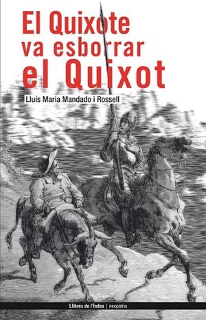 QUIJOTE VA ESBORRAR EL QUIXOT, EL | 9788496563308 | MANDADO I ROSELL