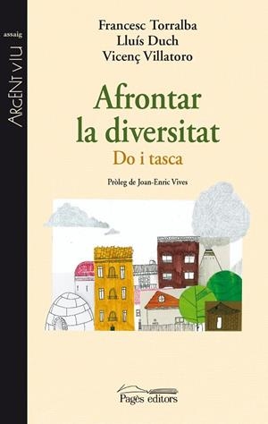AFRONTAR LA DIVERSITAT | 9788499753607 | TORRALBA, FRANCESC / DUCH, LLUÍS / VILLATORO, VICENÇ