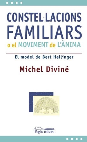 CONSTEL·LACIONS FAMILIARS O EL MOVIMENT DE L'ÀNIMA | 9788497797382 | DIVINÉ, MICHEL