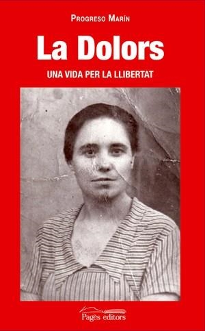DOLORS UNA VIDA PER LA LLIBERTAT, LA | 9788497795319 | MARIN, PROGRESO
