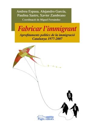 FABRICAR L'IMMIGRANT | 9788497798099 | ESPASA, ANDREU